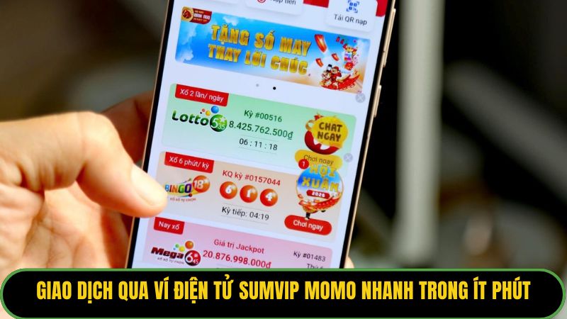Giao dịch qua ví điện tử Sumvip Momo nhanh trong ít phút